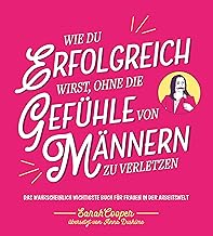 Wie du erfolgreich wirst, ohne die Gefühle von Män
